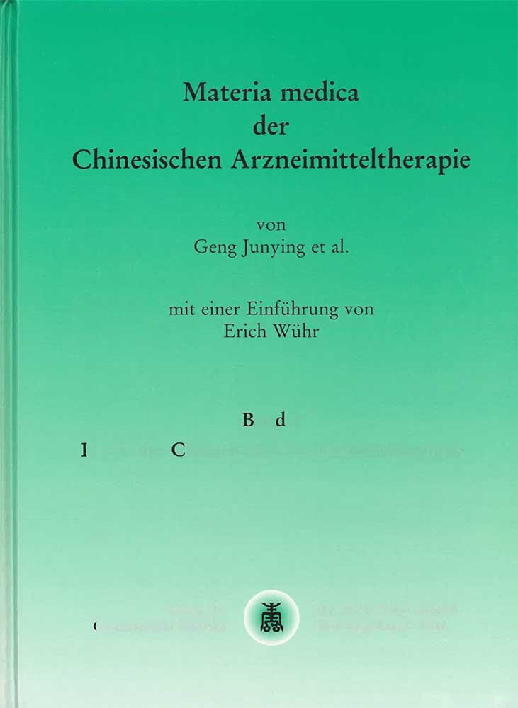 Materia Medica der chinesischen Arzneimitteltherapie